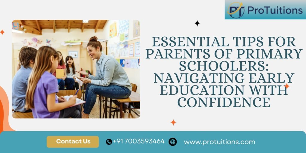 essential tips for parents of primary schoolers navigating early education with confidence